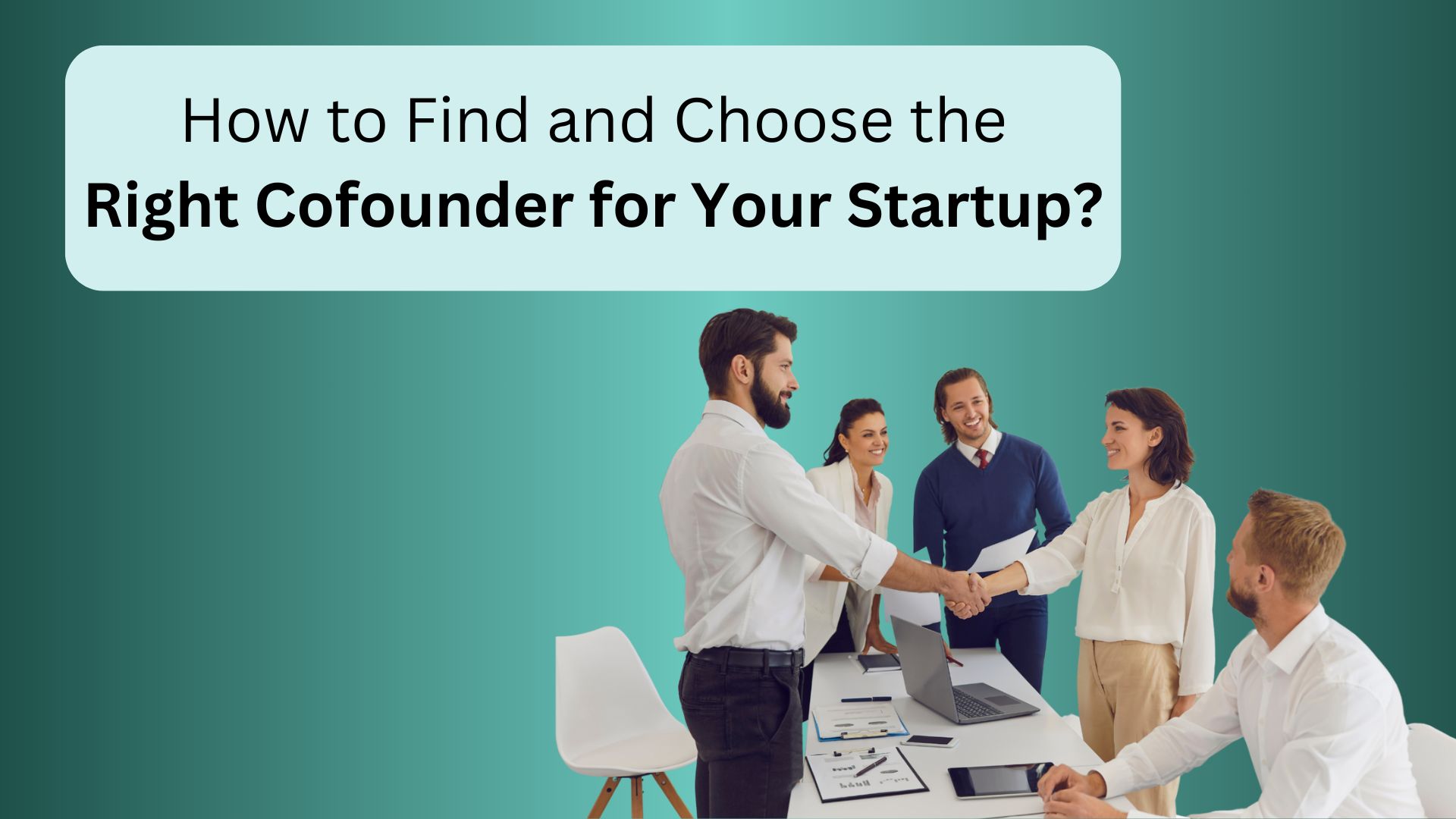 Find and choose the right cofounder for your startup