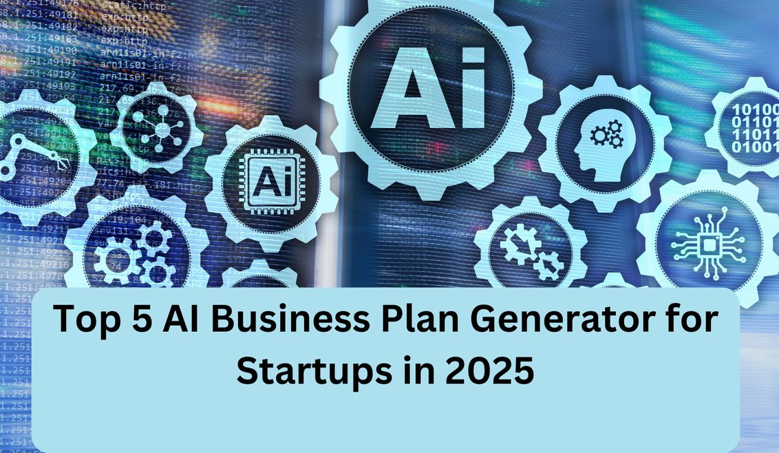 Top 5 AI Business Plan Generator for Startups in 2025