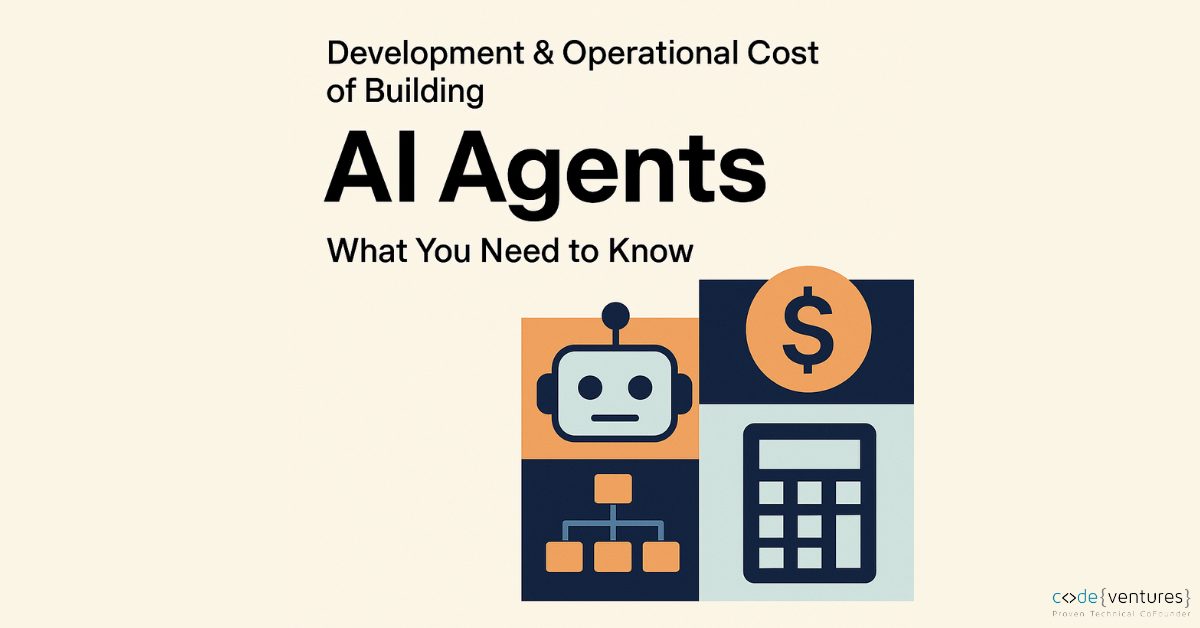 Development & Operational Cost of Building AI Agents