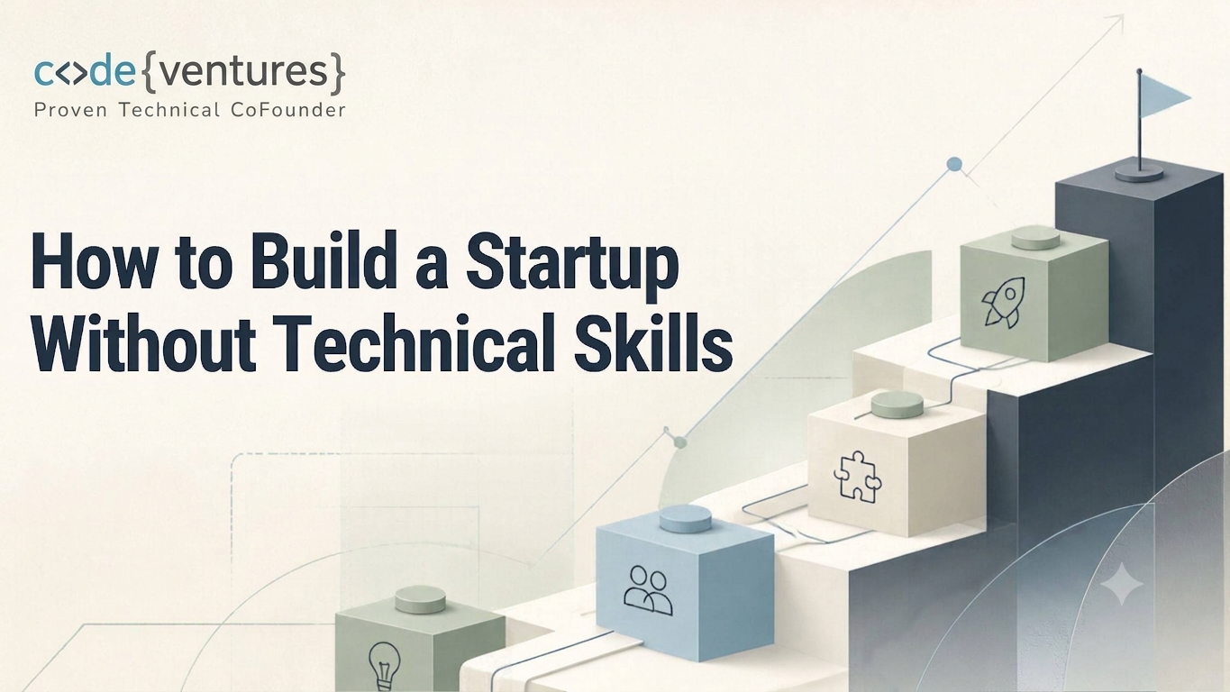 Banner showing the title 'How to Build a Startup Without Technical Skills' with the code{ventures} logo; abstract staircase of blocks suggesting growth.